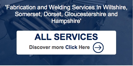 Fabrication & Welding Services in Wiltshire, Somerset & Hampshire